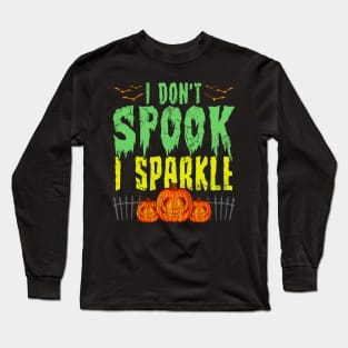 Halloween I Don't Spook I Sparkle Long Sleeve T-Shirt